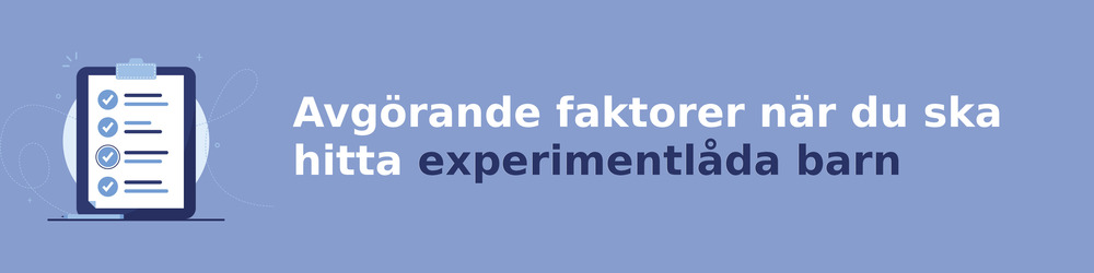 viktiga faktorer för att välja rätt experimentlåda barn