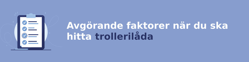 viktiga faktorer för att välja rätt trollerilåda