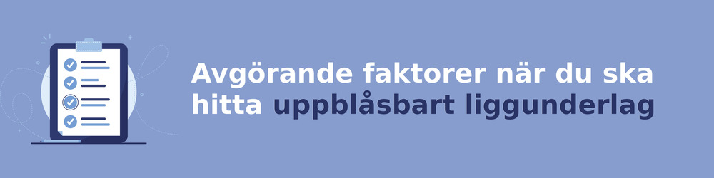viktiga faktorer för att välja rätt uppblåsbart liggunderlag
