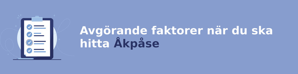 viktiga faktorer för att välja rätt åkpåse