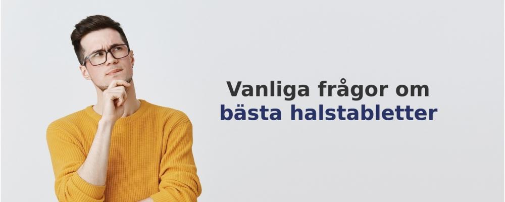 vanliga frågor om Halstabletter