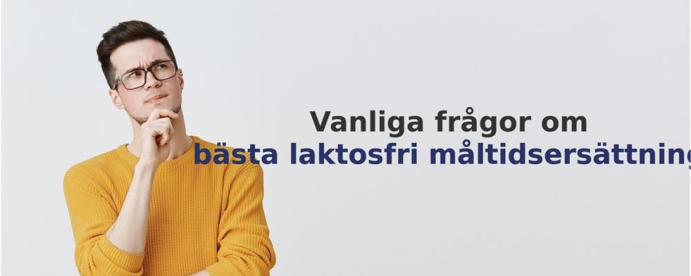 vanliga frågor om Laktosfri måltidsersättning