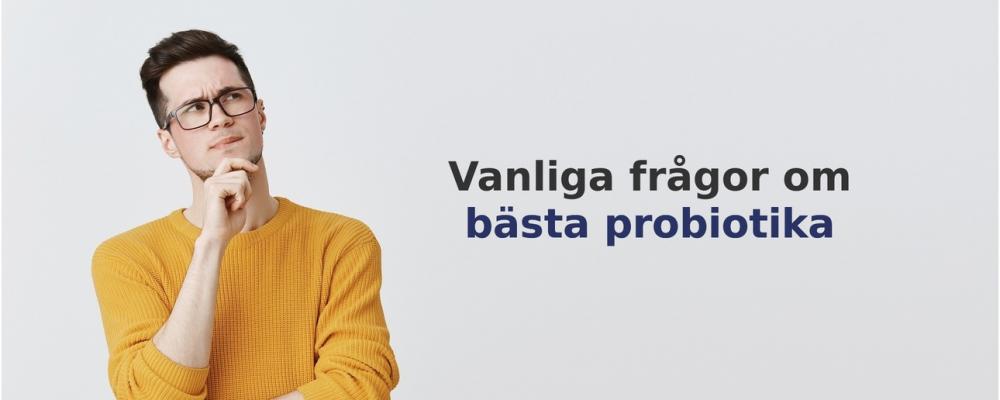 vanliga frågor om Probiotika