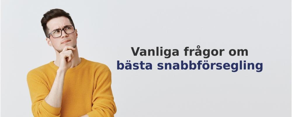 vanliga frågor om Snabbförsegling