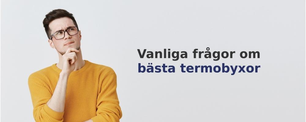 vanliga frågor om Termobyxor