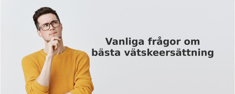 vanliga frågor om Vätskeersättning