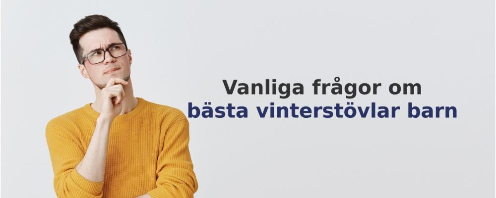 vanliga frågor om Vinterstövlar barn